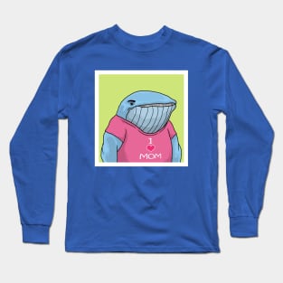 CUTE WHALE Wear "I LOVE MOM" Tshirt Long Sleeve T-Shirt